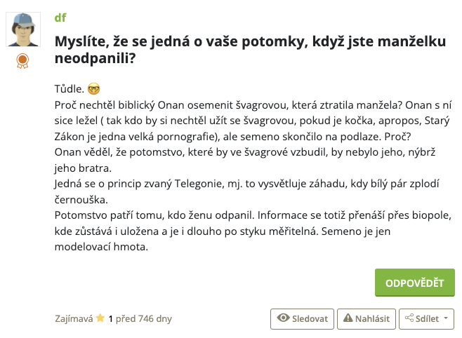 Anonym ponižuje ženy a vykládá extrémní teorie na základě víry v telegonii